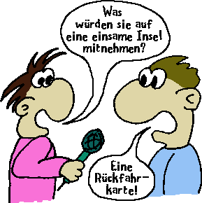 Was wrden sie auf eine einsame Insel mitnehmen? - Eine Rckfahrkarte!