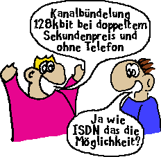 ISDN das die Mglichkeit?