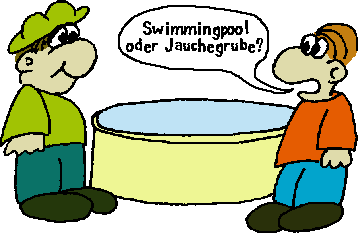 Ist das ein Swimmingpool oder eine Gllegrube?