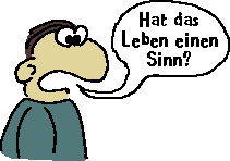 Hat das Leben einen Sinn?