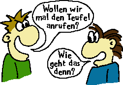 Teufel anrufen?